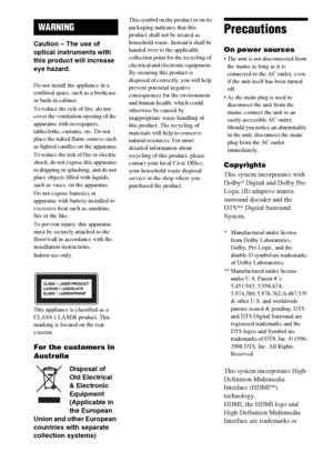 Page 22GB
Caution – The use of 
optical instruments with 
this product will increase 
eye hazard.
Do not install the appliance in a 
confined space, such as a bookcase 
or built-in cabinet.
To reduce the risk of fire, do not 
cover the ventilation opening of the 
apparatus with newspapers, 
tablecloths, curtains, etc. Do not 
place the naked flame sources such 
as lighted candles on the apparatus.
To reduce the risk of fire or electric 
shock, do not expose this apparatus 
to dripping or splashing, and do not...