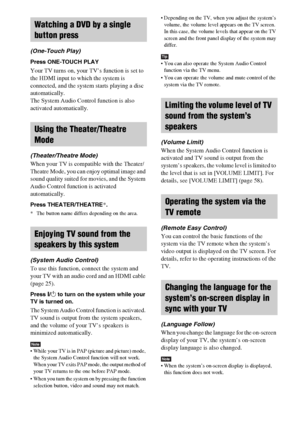 Page 5050GB
(One-Touch Play)
Press ONE-TOUCH PLAY
Your TV turns on, your TV’s function is set to 
the HDMI input to which the system is 
connected, and the system starts playing a disc 
automatically.
The System Audio Control function is also 
activated automatically.
(Theater/Theatre Mode)
When your TV is compatible with the Theater/
Theatre Mode, you can enjoy optimal image and 
sound quality suited for movies, and the System 
Audio Control function is activated 
automatically.
Press THEATER/THEATRE*.
* The...