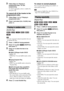 Page 3838GB
3Follow Step 5 of “Playing in 
programmed order” for new 
programming. 
To cancel a program, select [--] under [T], 
then press  .
To cancel all of the tracks in the 
programmed order
1Follow Steps 1 to 3 of “Playing in 
programmed order.”
2Press X and select [ALL CLEAR], then 
press .
Note The same song may be played repeatedly when you 
are playing MP3 files.
1Press   DISPLAY during playback.
2Press X/x to select   [SHUFFLE], 
then press  .
3Press X/x to select the item to be 
shuffled.
xVIDEO...