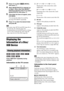 Page 4040GB
3Press X/x to select  [MEDIA], 
then press  .
4When [MUSIC/PHOTO] is selected, go 
to Step 5. When other than [MUSIC/
PHOTO] is selected, press X/x to select 
[MUSIC/PHOTO], then press  .
5If the folder list does not appear, press 
DVD MENU.
You can turn the folder list on/off by 
pressing DVD MENU repeatedly.
6Press X/x to select the desired folder 
and press N.
Note If you play a large MP3 file and JPEG image file at 
the same time, the sound may skip. Sony 
recommends that you set the MP3 bit...