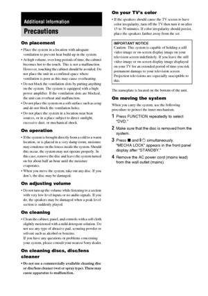 Page 8686GB
On placement
 Place the system in a location with adequate 
ventilation to prevent heat build-up in the system.
 At high volume, over long periods of time, the cabinet 
becomes hot to the touch. This is not a malfunction. 
However, touching the cabinet should be avoided. Do 
not place the unit in a confined space where 
ventilation is poor as this may cause overheating.
 Do not block the ventilation slots by putting anything 
on the system. The system is equipped with a high 
power amplifier. If...