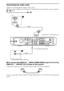 Page 2424GB
Connecting the audio cords
Outputs TV sound through the speakers of this system.
When you want to output stereo (2-channel) TV sound from the system speakers, choose connection 
A or B below.
The quality of the audio increases from A to B.
ATo connect the EURO AV t INPUT (FROM VIDEO)  jack of a TV to the 
EURO AV T OUTPUT (TO TV) jack of this system
Connect the system to your TV using the SCART (EURO AV) cord (not supplied). 
Be sure to connect the SCART (EURO AV) cord to the EURO AV T OUTPUT (TO...