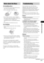 Page 87Additional Information
87GB
On handling discs
 To keep the disc clean, handle the disc by its 
edge. Do not touch the surface.
 Do not stick paper or tape on the disc.
 Do not expose the disc to direct sunlight or 
heat sources such as hot air ducts, or leave it in 
a car parked in direct sunlight as the 
temperature may rise considerably inside the 
car.
 After playing, store the disc in its case.
On cleaning
 Before playing, clean the disc with a cleaning 
cloth.
Wipe the disc from the center...