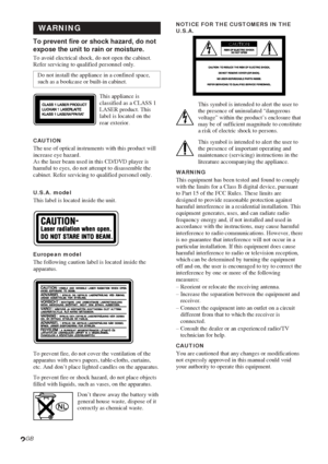 Page 22GB
  WARNING
To prevent fire or shock hazard, do not
expose the unit to rain or moisture.
To avoid electrical shock, do not open the cabinet.
Refer servicing to qualified personnel only.
Do not install the appliance in a confined space,
such as a bookcase or built-in cabinet.
This appliance is
classified as a CLASS 1
LASER product. This
label is located on the
rear exterior.
CAUTIONThe use of optical instruments with this product will
increase eye hazard.
As the laser beam used in this CD/DVD player is...