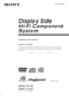 Page 1Operating Instructions
Display Side
Hi-Fi Component
System
4-241-389-13(1)
© 2002 Sony Corporation
     
DHC-FL7D
DHC-FL5D
Owner’s Record
The model and serial numbers are located on the rear of the unit.  Record the serial number in
the space provided below. Refer to them whenever you call upon your Sony dealer regarding
this product.
Model No. Serial No.
* DHC-FL7D only *
 