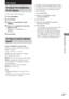 Page 5353GB
Other Features
To adjust the brightness
of the display
Use the remote for the operation.
1Press AMP MENU.
2Press ENTER.
3Press V or v repeatedly to select
“DIMMER”.
4Press B or b repeatedly to select the
setting you want.
DIMMER 1 y DIMMER 2 y
DIMMER 3
5Press ENTER.
To listen to multi channel
sound
Press 2.1CH/MULTI on the remote.
Each time you press the button, the display
changes as follows:
2.1CH t MULTI t AUTO
2.1CH: The sound is output in 2-channel
stereo and the sub woofer.
MULTI: The sound is...