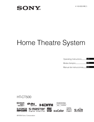 Page 1HT-CT500
Home Theatre System
4-143-833-11(1)
©2009 Sony Corporation
Operating Instructions
Mode d’emploi
Manual de instrucciones
ES
FR
GBUS
 