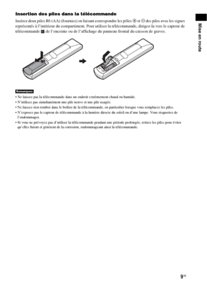 Page 1159FR
Mise en route
Insertion des piles dans la télécommande
Insérez deux piles R6 (AA) (fournies) en faisant correspondre les pôles 3 et # des piles avec les signes 
représentés à l’intérieur du compartiment. Pour utiliser la télécommande, dirigez-la vers le capteur de 
télécommande   de l’enceinte ou de l’affichage du panneau frontal du caisson de graves.
 Ne laissez pas la télécommande dans un endroit extrêmement chaud ou humide. 
 N’utilisez pas simultanément une pile neuve et une pile usagée.
 Ne...