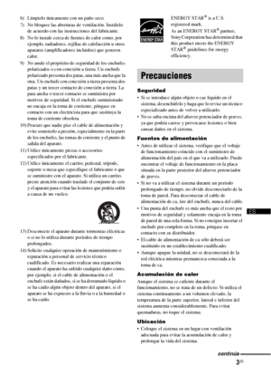 Page 2233ES
6) Límpielo únicamente con un paño seco.
7) No bloquee las aberturas de ventilación. Instálelo 
de acuerdo con las instrucciones del fabricante.
8) No lo instale cerca de fuentes de calor como, por 
ejemplo, radiadores, rejillas de calefacción u otros 
aparatos (amplificadores incluidos) que generen 
calor.
9) No anule el propósito de seguridad de los enchufes 
polarizados o con conexión a tierra. Un enchufe 
polarizado presenta dos patas, una más ancha que la 
otra. Un enchufe con conexión a tierra...