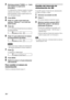 Page 29474ES
2Mantenga pulsado TUNING + o – hasta 
que empiece la exploración 
automática.
La exploración se detiene cuando el sistema 
sintoniza una emisora. “TUNED” y “ST” 
(para programas estéreo) aparecerán en el 
visor del panel frontal.
3Pulse MENU.
4Pulse X/x varias veces hasta que 
aparezca “Memory?” en el visor del 
panel frontal.
5Pulse .
El visor del panel frontal muestra un número 
de memorización.
6Pulse X/x para seleccionar el número 
de memorización que desee.
 Puede seleccionar el número de...