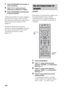 Page 324104ES
1Pulse SYSTEM MENU para acceder al 
menú del sistema.
2Pulse C/X/x/c varias veces para 
seleccionar el elemento y el ajuste.
3Pulse SYSTEM MENU para desactivar 
el menú del sistema.
También puede definir estos ajustes mediante el 
menú de la GUI, excepto el ajuste “SLEEP”. 
Para obtener más información, consulte “Paso 6: 
Utilización del sistema mediante la GUI” 
(página 41).
Para obtener información acerca de los 
elementos de menú correspondientes del menú 
del sistema y del menú de la GUI,...