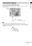 Page 4545US
Getting Started
To connect the DIGITAL MEDIA PORT adapter
You can enjoy picture and sound from a component connected to the subwoofer using the DIGITAL 
MEDIA PORT adapter.
 Do not connect or disconnect the DIGITAL MEDIA PORT adapter while the system is turned on.
 When you connect the DIGITAL MEDIA PORT adapter, be sure the connector is inserted with the arrow mark 
facing toward the arrow mark on the DMPORT jack. To detach the DIGITAL MEDIA PORT adapter, press and 
hold 
A and then pull out the...