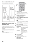 Page 8888US
To use multiple S-AIR main units
You can use multiple S-AIR main units by 
setting a different ID for each component.
Enjoying the system’s sound 
in another room
You can enjoy the system’s sound by using the 
S-AIR receiver. The S-AIR receiver can be 
placed in another room for enjoying the system’s 
sound there.
For details of the S-AIR receiver, refer to the 
operating instructions of the S-AIR receiver.
 Sources with copyright protection may not be 
playable on S-AIR receivers.
1Press GUI MENU....