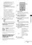 Page 8989US
Advanced Settings
The S-AIR receiver’s function changes 
sequentially as you press INPUT 
SELECTOR of the main unit (page 47) or 
S-AIR CH of the S-AIR receiver.
xWhen [Separate] is set
The S-AIR receiver’s function changes by 
pressing S-AIR CH of the S-AIR receiver as 
follows.
“MAIN UNIT” t “TUNER FM” t 
“TUNER AM” t “DMPORT” t …
To enjoy the same function as the 
subwoofer, select “MAIN UNIT.”
When “TUNER FM” or “TUNER AM” is 
selected on the subwoofer, you can only 
select the same band for the...