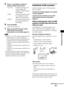 Page 9393US
Advanced Settings
5Press X/x repeatedly to select the 
desired setting, then press  .
 [AUTO]: Normally select this. The 
system changes [RF 
Change] to [ON] or [OFF] 
automatically.
 [ON]:  The system transmits sound 
by searching for a better 
channel for transmitting.
 [OFF]:  The system transmits sound 
by fixing the channel for 
transmitting.
6Press GUI MENU.
The GUI menu turns off.
7When you set [RF Change] to [OFF], 
select the ID so that sound 
transmission is most stable (page 87).
 In most...