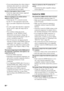 Page 9898US
 If you resume playing a disc when volume is 
maximum, there may be no sound. In this 
case, turn down the volume, turn off the 
system and then turn it on again.
Sound is interrupted or there is noise.
 Check the output audio formats supported 
by this system (page 100).
There is no picture or an unclear picture 
appears on the TV screen.
 Check that the TV is selected correctly.
 Set the TV to the appropriate input mode.
 Move your audio components away from the 
TV.
 If a video signal other than...