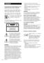 Page 2HT-DDW750    4-244-183-11(1) GB
2GB
– Reorient or relocate the receiving antenna.
– Increase the separation between the equipment and
receiver.
– Connect the equipment into an outlet on a circuit
different from that to which the receiver is
connected.
– Consult the dealer or an experienced radio/TV
technician for help.
CAUTIONYou are cautioned that any changes or modification
not expressly approved in this manual could void
your authority to operate this equipment.
Note to CATV system installer:This...