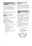 Page 1414GB
HT-DDW750    4-244-183-11(1) GB
45°
90°
20°
B
CC
AA
Performing initial setup
operations
Once you have hooked up the speakers and
turned on the power, clear the receiver’s
memory. Then specify the speaker parameters
(size, position, etc.) and perform any other
initial setup operations necessary for your
system.
TipTo check the audio output during settings (to set up
while outputting the sound), check the connection
(page 19).
Clearing the receiver’s
memory
Before using your receiver for the first...