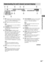 Page 25Enjoying Surround Sound
HT-DDW750    4-244-183-11(1) GB
25GB
Understanding the multi channel surround displays
STEREO D.RANGE COAX OPT MONO RDSMEMORYDIGITAL SP PRO LOGIC IIaa
SLEEP
DTS
LCR
SW
SL SRS
LFE
12 3 4 5 6
7 8 9 q;
qa qs
6Tuner indicators: Lights up when using the
receiver to tune in radio stations, etc. See
pages 28 – 32 for tuner operations.
Note“RDS” only appears for models of area code
CEL, CEK only.
7SLEEP: Lights up when sleep timer is
activated.
8D.RANGE: Lights up when dynamic range...