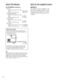 Page 44GB
HT-DDW750    4-244-183-11(1) GB
AKERSIMPEDANCE USE 8 – 16ΩCENTER SURROUND
R
RL
L
4-XXX-XXX-XX AA
Area code
About This Manual
The HT-DDW750 consists of:– Receiver
• Models of area code CEL, CEK
only STR-DE495P
• Models of other area code STR-K750P
– Front/surround speakers
• Models of area code CEL, CEK
only SS-MSP2
• Models of other area code SS-MSP75
– Center speakers
• Models of area code CEL, CEK
only SS-CNP2
• Models of other area code SS-CNP75
– Sub woofer
• Models of area code U, CA only...