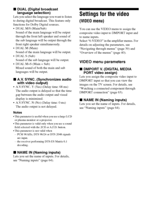 Page 4646GB
xDUAL (Digital broadcast 
language selection)
Lets you select the language you want to listen 
to during digital broadcast. This feature only 
functions for Dolby Digital sources.
 DUAL M/S (Main/Sub)
Sound of the main language will be output 
through the front left speaker and sound of 
the sub language will be output through the 
front right speaker simultaneously.
DUAL M (Main)
Sound of the main language will be output.
 DUAL S (Sub)
Sound of the sub language will be output.
DUAL M+S (Main +...