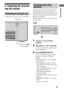 Page 2929GB
Getting Started5: Preparing the receiver 
and the remote
Connect the AC power cord to a wall outlet.Before using the receiver for the first time, 
initialize the receiver by performing the 
following procedure. This procedure can also 
be used to return settings you have made to 
their factory defaults. 
Be sure to use the buttons on the receiver for 
this operation.
1Press ?/1 to turn off the 
receiver.
2Hold down ?/1 for 5 seconds.
“PUSH” and “ENTER” appears on the 
display alternately.
3Press...