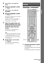 Page 3535GB
 
Playback
3Press  or b to enter the 
menu.
4Press V/v repeatedly to select 
“T. TONE”.
5Press  or b to enter the 
parameter.
6Press V/v repeatedly to select 
“T. TONE Y”.
The test tone is output from each speaker 
in sequence as follows:
Front left t Center t Front right t 
Surround right t Surround back t 
Surround left t Sub woofer
7Adjust the speaker levels and 
balance using the LEVEL menu 
so that the level of the test tone 
sounds the same from each 
speaker.
For details, see “Adjusting the...