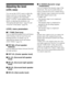 Page 4242GB
Adjusting the level 
(LEVEL menu)
You can use the LEVEL menu to adjust the 
balance and level of each speaker. These 
settings are applied to all sound fields.
Select “1-LEVEL” in the amplifier menus. For 
details on adjusting the parameters, see 
“Navigating through menus” (page 39) and 
“Overview of the menus” (page 40).
LEVEL menu parameters
xT. TONE (Test tone)
Lets you adjust the speaker levels and balance 
while listening to the test tone from your 
listening position. For details, see “8:...