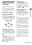 Page 4747GB
 
 
Amplifier Operations
Settings for the system 
(SYSTEM menu)
You can use the SYSTEM menu to set the 
distance of the speakers connected to this 
system.
Select “7-SYSTEM” in the amplifier menus. 
For details on adjusting the parameters, see 
“Navigating through menus” (page 39) and 
“Overview of the menus” (page 40).
SYSTEM menu parameters
xFRT DIST. (Front speakers 
distance)
Lets you set the distance from your listening 
position to the front speaker (A). If both front 
speakers are not placed...