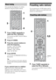 Page 5656GB
You can enter the frequency of a station 
directly by using the numeric buttons.
1Press TUNER repeatedly to 
select the FM or AM band.
You can also use INPUT SELECTOR on 
the receiver.
2Press D.TUNING.
3Press the numeric buttons to 
enter the frequency.
Example 1: FM 102.50 MHz
Select 1 b 0 b 2 b 5 b 0
Example 2: AM 1,350 kHz
Select 1 b 3 b 5 b 0
4Press ENTER.
You can also use MEMORY/ENTER on 
the receiver.
Tip
If you have tuned in an AM station, adjust the 
direction of the AM loop antenna for...