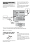 Page 6262GB
You can listen to the sound from the 
component connected through the DIGITAL 
MEDIA PORT adapter to the DMPORT jack 
on the receiver.You can also view the images on the TV 
screen by connecting the video output of the 
DIGITAL MEDIA PORT adapter to the 
receiver.
To view the images, proceed to “Watching a 
connected component through DMPORT 
connection” on page 63.
To detach the DIGITAL MEDIA 
PORT adapter from DMPORT 
jack
Press and hold both sides of the connector and 
then pull out the...