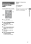 Page 3737GB
 
 
Amplifier Operations
Navigating through 
menus
By using the amplifier menus, you can make 
various adjustments to customize the receiver.
1Press AMP MENU.
“1-LEVEL” appears on the display.
2Press V/v repeatedly to select 
the menu you want.
3Press  or b to enter the 
menu.
4Press V/v repeatedly to select 
the parameter you want to 
adjust.
5Press  or b to enter the 
parameter.
6Press V/v repeatedly to select 
the setting you want.
The setting is entered automatically.
To return to the previous...