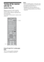 Page 6262GB
Turning off the receiver 
with the TV  
(System Power Off)
When you turn the TV off by using the 
POWER button on the TV’s remote, the 
receiver and the connected components turn 
off automatically.
You can also use the receiver’s remote to turn 
off the TV.
Press TV and TV ?/1 at the same 
time.
The TV, receiver and the components 
connected via HDMI are turned off.   Notes
 Set the TV Standby Synchro to “ON” before using 
the System Power Off function. For details, refer to 
the operating...