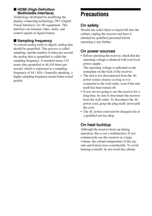 Page 52
52GB
C:\Documents and 
Settings\pc13\Desktop\JC060000_2661769142SF1000_GB\2661769142\GB06OTH_HT-SF1000-
CEL.fmmasterpage: Left
model name1[HT-SF1000] 
model name2[HT-SS1000] 2-661-769- 14
 (2)
xHDMI (High-Definition 
Multimedia Interface)
Technology developed by modifying the 
display connecting technology, DVI (Digital 
Visual Interface), for AV equipment. This 
interface can transmit video, audio, and 
control signals in digital format.
xSampling frequency
To convert analog audio to digital, analog...