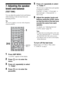 Page 2626GB
7: Adjusting the speaker 
levels and balance 
(TEST TONE)
You can adjust the speaker levels and balance 
while listening to the test tone from your 
listening position.
Tip
The receiver employs a test tone with a frequency 
centered at 800 Hz.
1Press AMP MENU.
“1-LEVEL” appears on the display.
2Press  or b to enter the 
menu.
3Press V/v repeatedly to select 
“T. TONE”.
4Press  or b to enter the 
parameter.
5Press V/v repeatedly to select 
“T. TONE Y”.
The test tone is output from each speaker 
in...