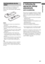 Page 2323GB
Getting Started
Insert two R6 (size-AA) batteries in the  
RM-AAU023 Remote Commander.
Observe the correct polarity when installing 
batteries.
Notes
 Do not leave the remote in an extremely hot or 
humid place.
 Do not use a new battery with old ones.
 Do not mix manganese batteries and other kinds of 
batteries.
 Do not expose the remote sensor to direct sunlight 
or lighting apparatuses. Doing so may cause a 
malfunction.
 If you do not intend to use the remote for an 
extended period of time,...