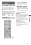 Page 4747GB
 
 
 
 
Tuner Operations
Listening to FM/AM radio
You can listen to FM and AM broadcasts 
through the built-in tuner. Before operation, 
make sure you have connected the FM and 
AM antennas to the receiver (page 21).
Tip
The tuning scale for direct tuning differs depending 
on the area code as shown in the following table. For 
details on area codes, see page 3.
1Press TUNER repeatedly to 
select the FM or AM band.
You can also use INPUT SELECTOR on 
the receiver.
2Press TUNING + or TUNING –.
Press...