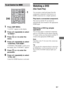 Page 5555GB
 
 
 
 
 
Control for HDMI
1Press AMP MENU.
“1-LEVEL” appears on the display.
2Press V/v repeatedly to select 
“6-VIDEO”.
3Press  or b to enter the 
menu.
4Press V/v repeatedly to select 
“CONTROL FOR HDMI”.
“CONTROL FOR HDMI” scrolls across 
the display, then “CONTROL” appears.
5Press  or b to enter the 
parameter.
6Press V/v repeatedly to select 
“CTRL ON”.
Control for HDMI function is activated.
Watching a DVD  
(One-Touch Play)
You can enjoy sound and image from the 
components connected to the...