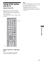 Page 5757GB
 
 
 
 
 
Control for HDMI
Turning off the receiver 
with the TV  
(System Power Off)
When you turn the TV off by using the 
POWER button on the TV’s remote, the 
receiver and the connected components turn 
off automatically.
You can also use the receiver’s remote to turn 
off the TV.
Press TV and TV ?/1 at the same 
time.
The TV, receiver and the components 
connected via HDMI are turned off.   Notes
 Set the TV Standby Synchro to “ON” before using 
the System Power Off function. For details, refer...