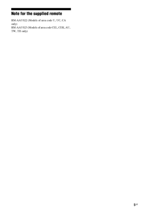 Page 55GB
Note for the supplied remote
RM-AAU022 (Models of area code U, UC, CA 
only)
RM-AAU023 (Models of area code CEL, CEK, AU, 
TW, TH only)
 