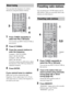 Page 5050GB
You can enter the frequency of a station 
directly by using the numeric buttons.
1Press TUNER repeatedly to 
select the FM or AM band.
You can also use INPUT SELECTOR on 
the receiver.
2Press D.TUNING.
3Press the numeric buttons to 
enter the frequency.
Example 1: FM 102.50 MHz
Select 1 b 0 b 2 b 5 b 0
Example 2: AM 1,350 kHz
Select 1 b 3 b 5 b 0
If you have tuned in an AM station, adjust 
the direction of the AM loop antenna for 
optimum reception.
4Press ENTER.
If you cannot tune in a station
Make...