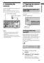 Page 2525US
Getting Started5: Connecting the 
antennas
Connect the supplied AM loop antenna and 
FM wire antenna.
Before connecting the antennas, be sure to 
disconnect the AC power cord (mains lead).
Notes
• To prevent noise pickup, keep the AM loop 
antenna away from the receiver and other 
components.
• Be sure to fully extend the FM wire antenna.
• After connecting the FM wire antenna, keep it as 
horizontal as possible.
6: Preparing the receiver 
and the remote
Connect the AC power cord (mains lead) to a...