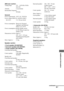 Page 6565US
 
 
 
 
 
 
 
Additional Information
AM tuner sectionTuning range 531 – 1,602 kHz (9 kHz 
interval)
Antenna Loop antenna
Intermediate frequency 
450 kHz
GeneralPower requirements 100 V AC, 50/60 Hz
Power output (DIGITAL MEDIA PORT)
DC OUT: 5 V, 700 mA MAX
Power consumption Shown by Electrical 
Appliance and Material 
Safety Law 150 W
Power consumption (during standby mode)
0.3 W (When Control for 
HDMI is off)
Dimensions (w/h/d) (Approx.)
430 × 66.5 × 333 mm 
including projecting parts 
and...