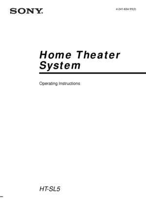 Page 1Home Theater
System
4-241-634-11(2)
HT-SL5
© 2002 Sony Corporation
FRGB
ES
Operating Instructions
 