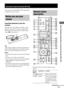 Page 31Other Operations/Operations Using the Remote RM-U700
masterpage:Right lename[E:\SEM_Janet\Data_HT-SL800_REV\J9040472_4254753121SL800GB\4254753121\GB08REM_HTSL800-CEL.fm]
 model name1[STR-SL800]
[4-254-753-12(1)]
31GB
You can use the remote RM-U700 to operate the 
components in your system.
Inserting batteries into the 
remote
Insert R6 (size-AA) batteries with the + and –
properly oriented in the battery compartment. 
When using the remote, point it at the remote 
sensor   on the receiver.
Tip
Under...