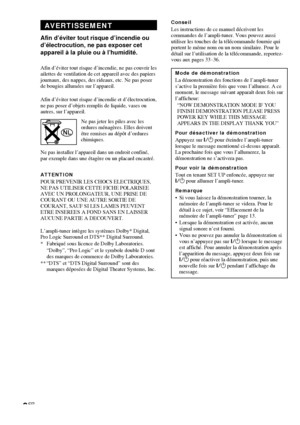 Page 382FR
AVERTISSEMENT
Afin d’éviter tout risque d’incendie ou
d’électrocution, ne pas exposer cet
appareil à la pluie ou à l’humidité.
Afin d’éviter tout risque d’incendie, ne pas couvrir les
ailettes de ventilation de cet appareil avec des papiers
journaux, des nappes, des rideaux, etc. Ne pas poser
de bougies allumées sur l’appareil.
Afin d’éviter tout risque d’incendie et d’électrocution,
ne pas poser d’objets remplis de liquide, vases ou
autres, sur l’appareil.
Ne pas jeter les piles avec les
ordures...