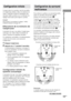 Page 4913FR
Raccordement et configuration du système acoustique
Configuration initiale
Lorsque toutes les enceintes ont été raccordées
et l’ampli-tuner allumé, effacez la mémoire de
celui-ci. Spécifiez ensuite les paramètres des
enceintes (taille, position, etc.) et effectuez les
réglages nécessaires pour régler le système.
ConseilPour écouter le son pendant les réglages, vérifiez
d’abord les liaisons (voir page 18).
Effacement de la mémoire de
l’ampli-tuner
La première fois que vous utilisez l’ampli-tuner,
ou...