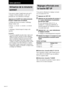 Page 6226FR
Utilisation de la minuterie
sommeil
Vous pouvez régler l’ampli-tuner pour qu’il
s’éteigne à l’heure préréglée, ce qui vous
permettra de vous endormir en musique.
Appuyez sur SLEEP de la télécommande
lorsque l’ampli-tuner est allumé.
A chaque pression de la touche, l’affichage
change comme suit:
2-00-00 t 1-30-00 t 1-00-00 t 0-30-00
t OFF
L’affichage s’éteint lorsque le temps a été
spécifié.
Conseils• Vous pouvez spécifier un autre temps. Après avoir
appuyé sur SLEEP, spécifiez le temps souhaité à...