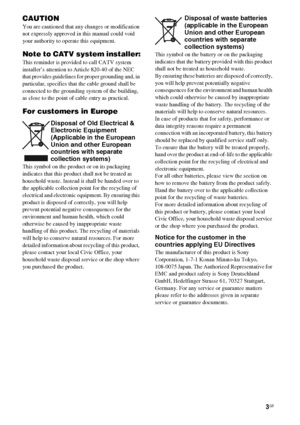 Page 33GB
CAUTION
You are cautioned that any changes or modification 
not expressly approved in this manual could void 
your authority to operate this equipment.
Note to CATV system installer:
This reminder is provided to call CATV system 
installer’s attention to Article 820-40 of the NEC 
that provides guidelines for proper grounding and, in 
particular, specifies that the cable ground shall be 
connected to the grounding system of the building, 
as close to the point of cable entry as practical.
For...