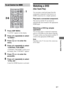 Page 5757GB
 
 
 
 
 
Control for HDMI
1Press AMP MENU.
“1-LEVEL” appears on the display.
2Press V/v repeatedly to select 
“6-VIDEO”.
3Press  or b to enter the 
menu.
4Press V/v repeatedly to select 
“CONTROL FOR HDMI”.
“CONTROL FOR HDMI” scrolls across 
the display, then “CONTROL” appears.
5Press  or b to enter the 
parameter.
6Press V/v repeatedly to select 
“CTRL ON”.
Control for HDMI function is activated.
Watching a DVD  
(One-Touch Play)
You can enjoy sound and image from the 
components connected to the...